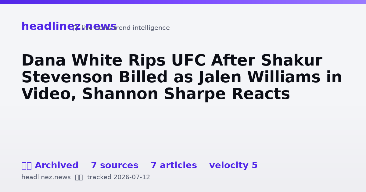 Visual summary for Dana White Rips UFC After Shakur Stevenson Billed as Jalen Williams in Video, Shannon Sharpe Reacts