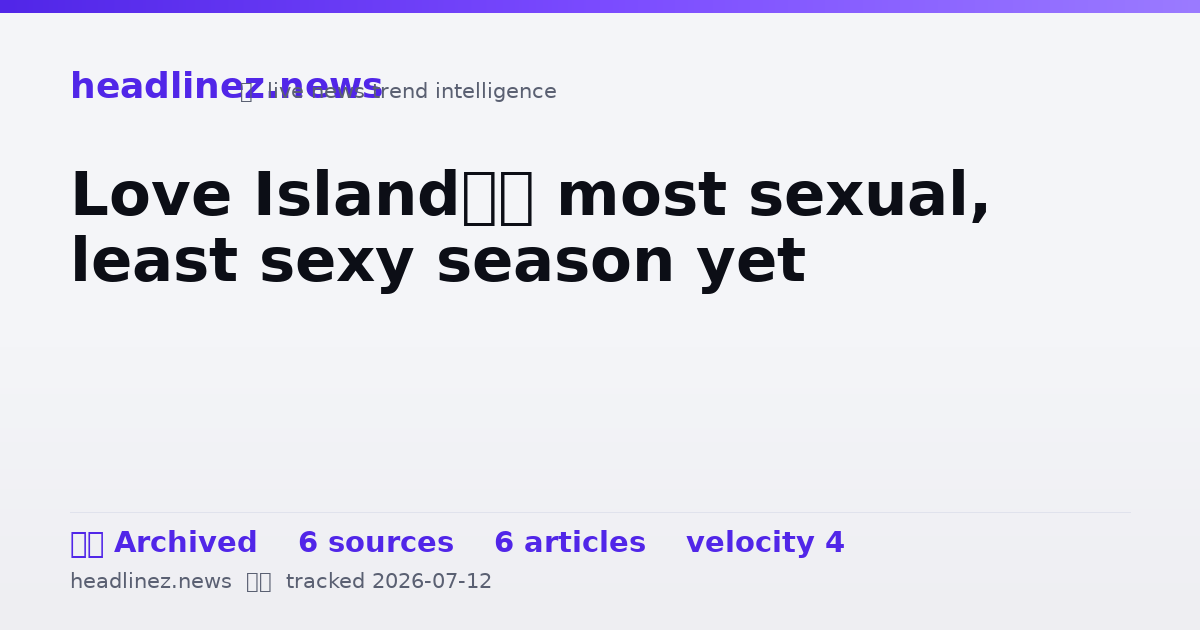 Visual summary for Love Island’s most sexual, least sexy season yet