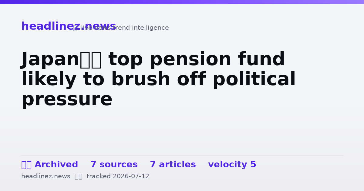 Visual summary for Japan’s top pension fund likely to brush off political pressure