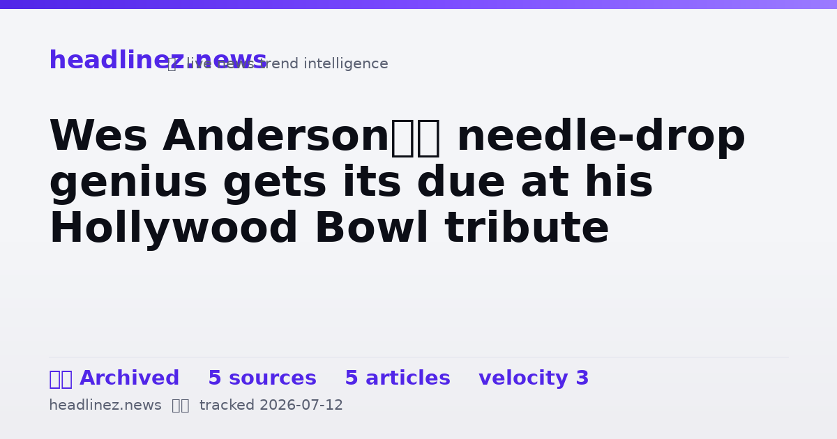 Visual summary for Wes Anderson’s needle-drop genius gets its due at his Hollywood Bowl tribute