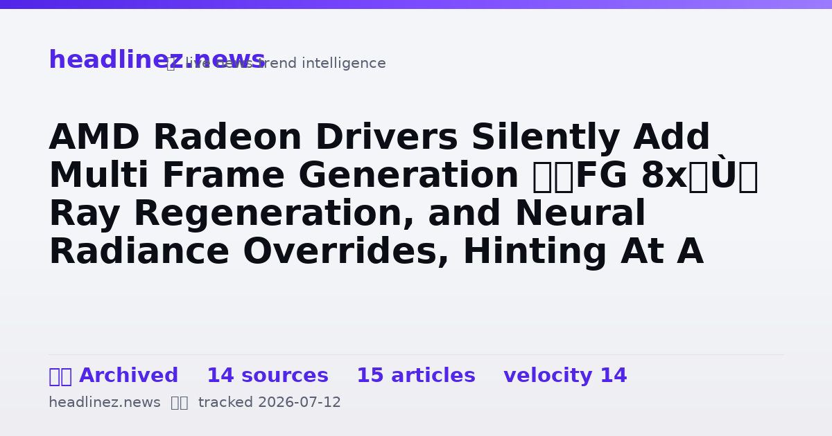 Visual summary for AMD Radeon Drivers Silently Add Multi Frame Generation “MFG 8x”, Ray Regeneration, and Neural Radiance Overrides, Hinting At A Bigger FSR Push
