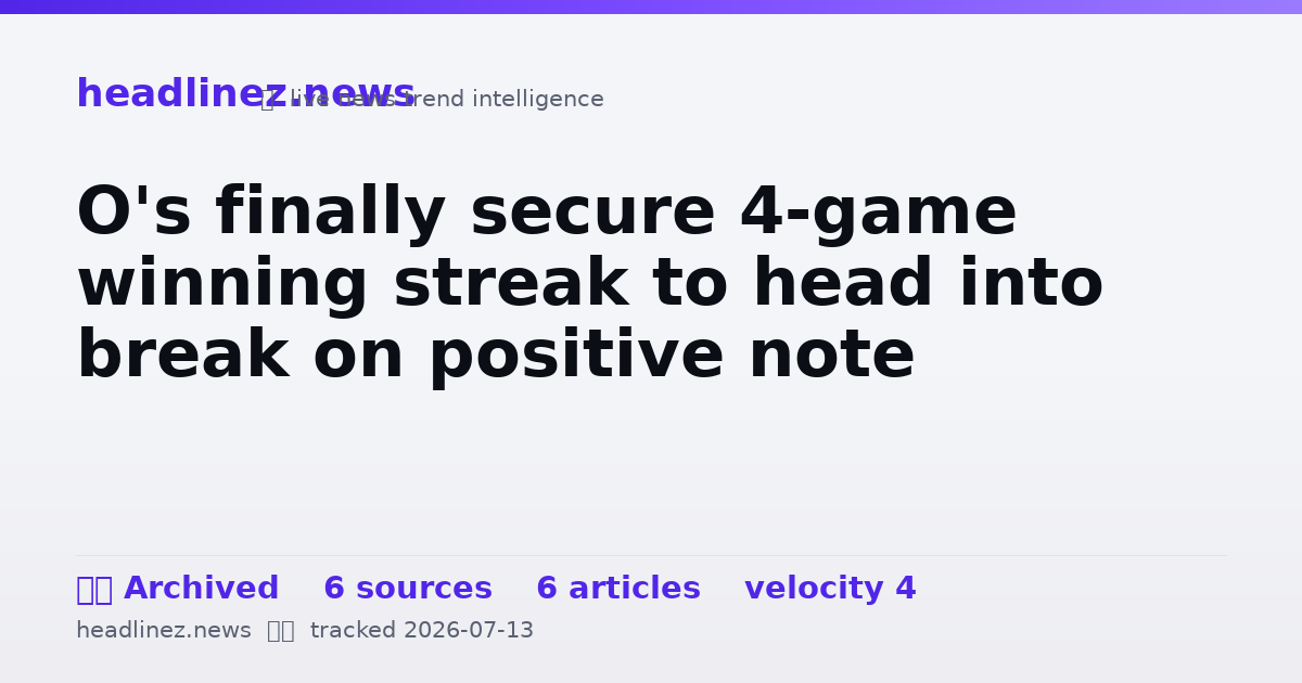 Visual summary for O's finally secure 4-game winning streak to head into break on positive note