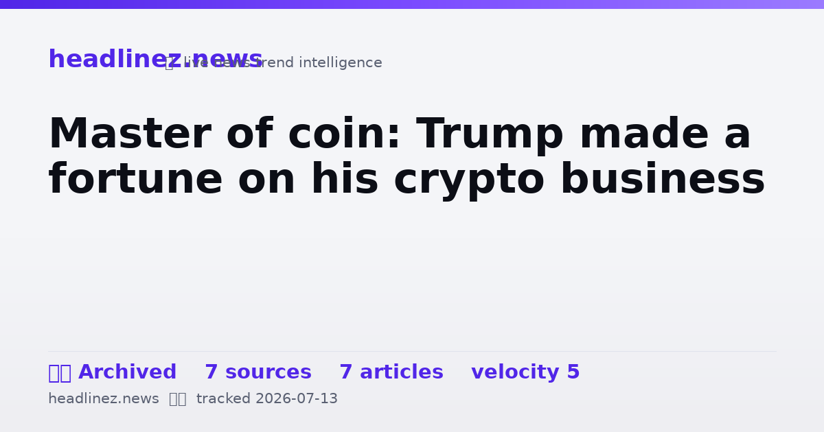 Visual summary for Master of coin: Trump made a fortune on his crypto business