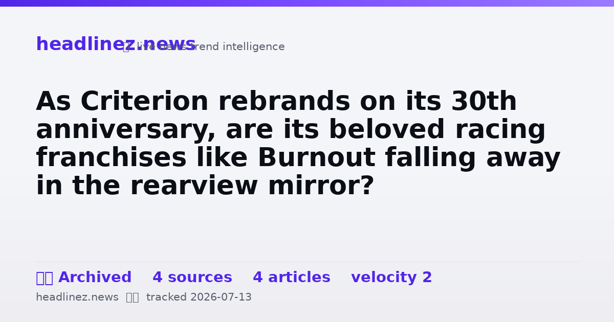 Visual summary for As Criterion rebrands on its 30th anniversary, are its beloved racing franchises like Burnout falling away in the rearview mirror?