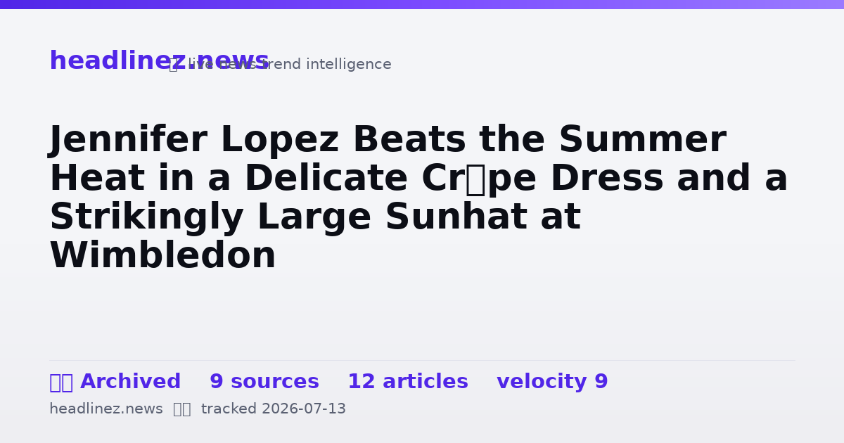 Visual summary for Jennifer Lopez Beats the Summer Heat in a Delicate Crêpe Dress and a Strikingly Large Sunhat at Wimbledon