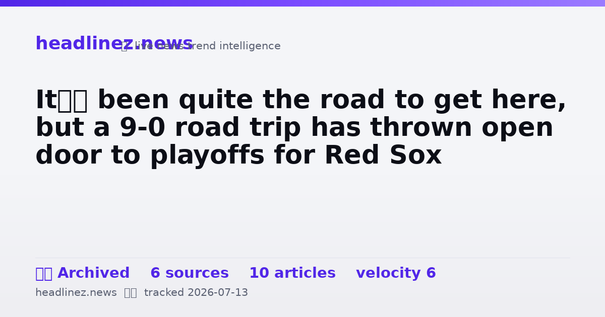 Visual summary for It’s been quite the road to get here, but a 9-0 road trip has thrown open door to playoffs for Red Sox