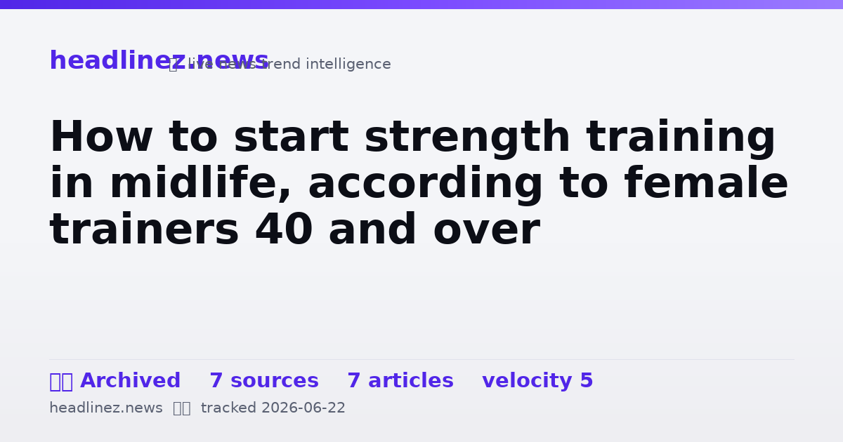 Visual summary for How to start strength training in midlife, according to female trainers 40 and over
