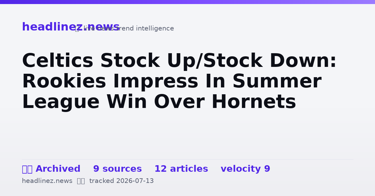 Visual summary for Celtics Stock Up/Stock Down: Rookies Impress In Summer League Win Over Hornets