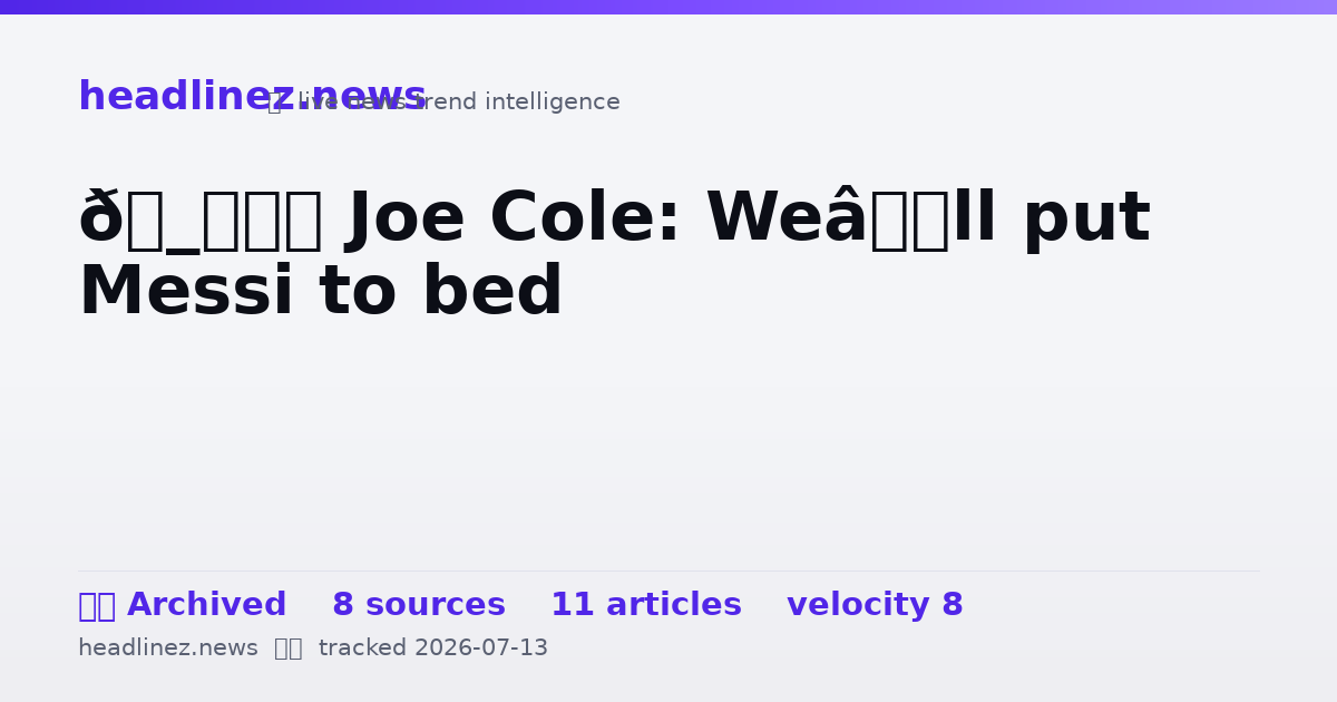 Visual summary for 🎙️ Joe Cole: We’ll put Messi to bed
