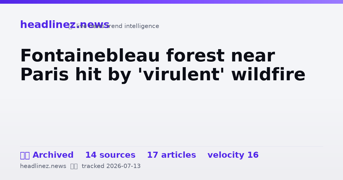Visual summary for Fontainebleau forest near Paris hit by 'virulent' wildfire