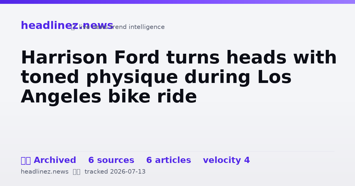 Visual summary for Harrison Ford turns heads with toned physique during Los Angeles bike ride