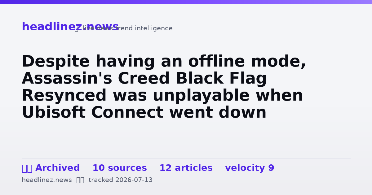 Visual summary for Despite having an offline mode, Assassin's Creed Black Flag Resynced was unplayable when Ubisoft Connect went down