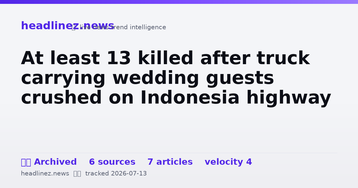 Visual summary for At least 13 killed after truck carrying wedding guests crushed on Indonesia highway
