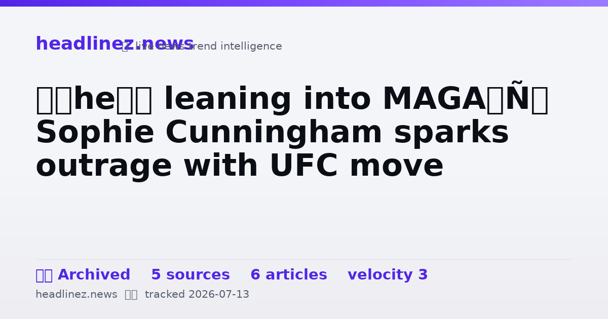 Visual summary for ‘She’s leaning into MAGA’: Sophie Cunningham sparks outrage with UFC move