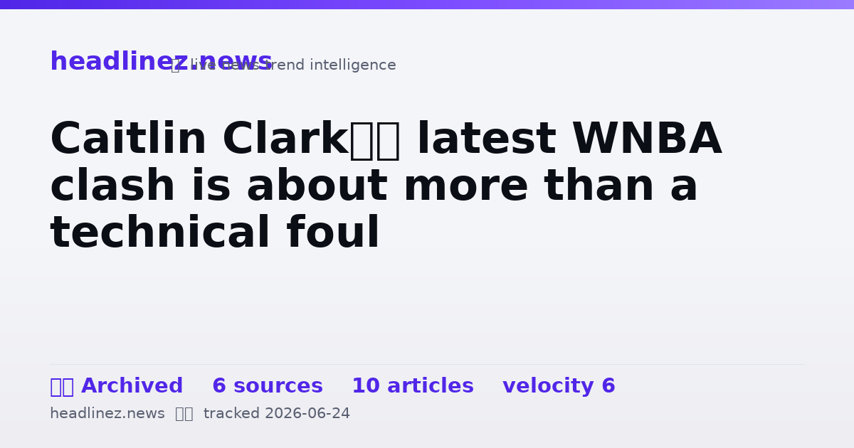 Visual summary for Caitlin Clark’s latest WNBA clash is about more than a technical foul