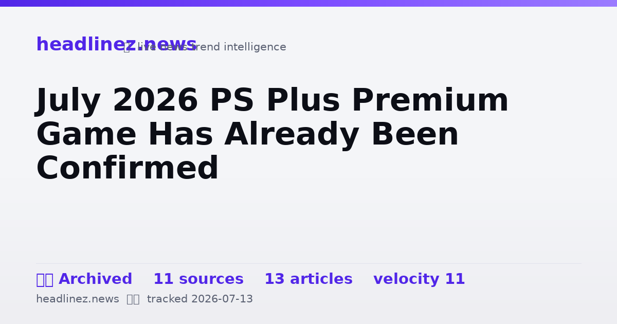 Visual summary for July 2026 PS Plus Premium Game Has Already Been Confirmed