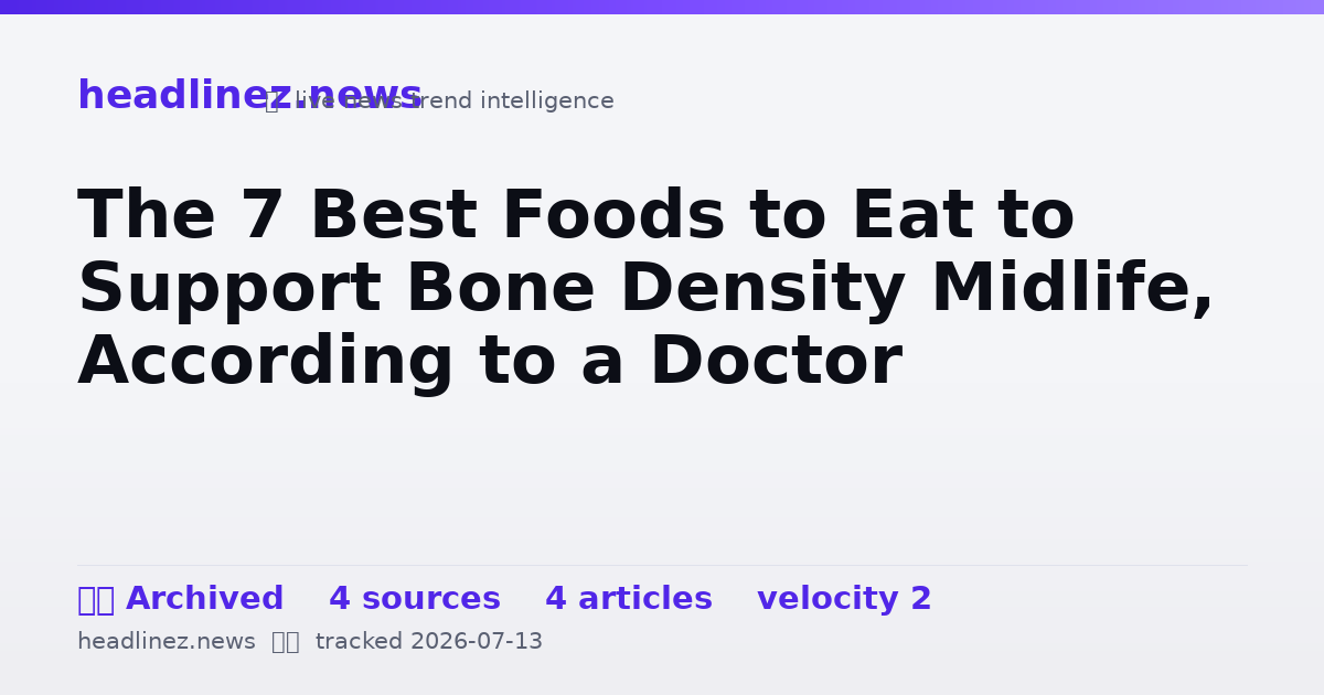 Visual summary for The 7 Best Foods to Eat to Support Bone Density Midlife, According to a Doctor