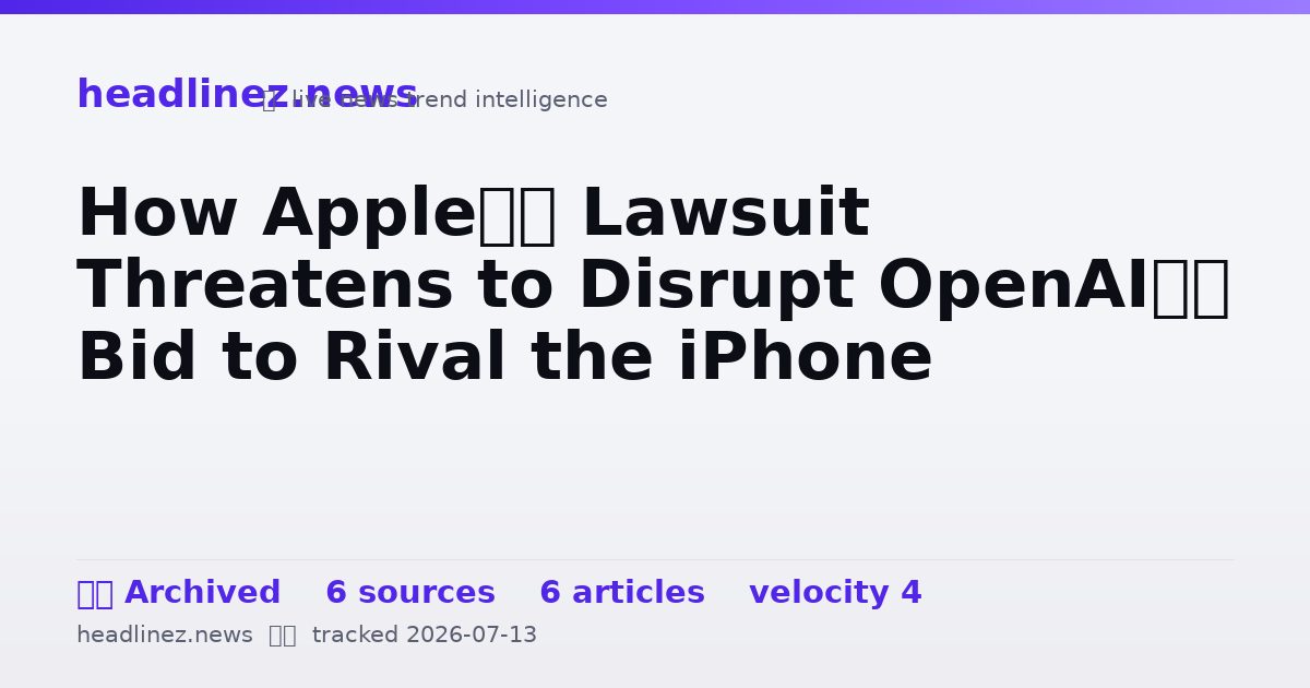 Visual summary for How Apple’s Lawsuit Threatens to Disrupt OpenAI’s Bid to Rival the iPhone
