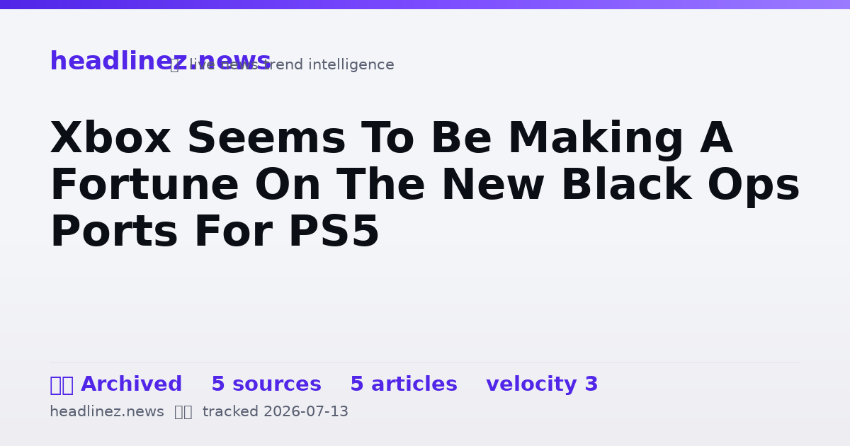 Visual summary for Xbox Seems To Be Making A Fortune On The New Black Ops Ports For PS5