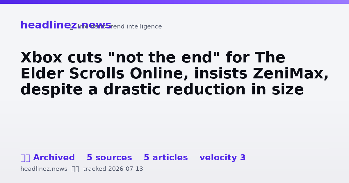 Visual summary for Xbox cuts "not the end" for The Elder Scrolls Online, insists ZeniMax, despite a drastic reduction in size