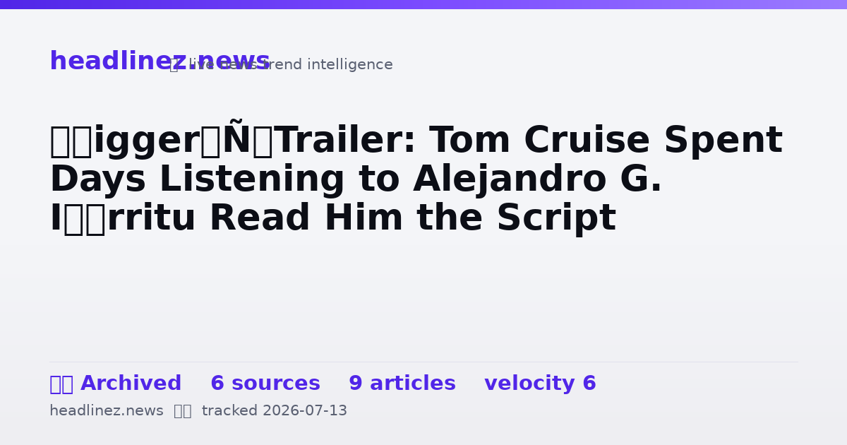 Visual summary for ‘Digger’ Trailer: Tom Cruise Spent Days Listening to Alejandro G. Iñárritu Read Him the Script