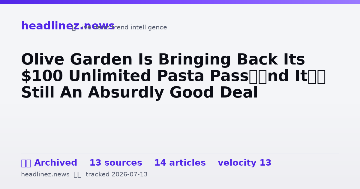 Visual summary for Olive Garden Is Bringing Back Its $100 Unlimited Pasta Pass—And It’s Still An Absurdly Good Deal