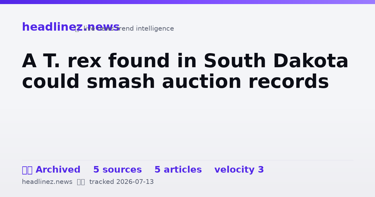 Visual summary for A T. rex found in South Dakota could smash auction records