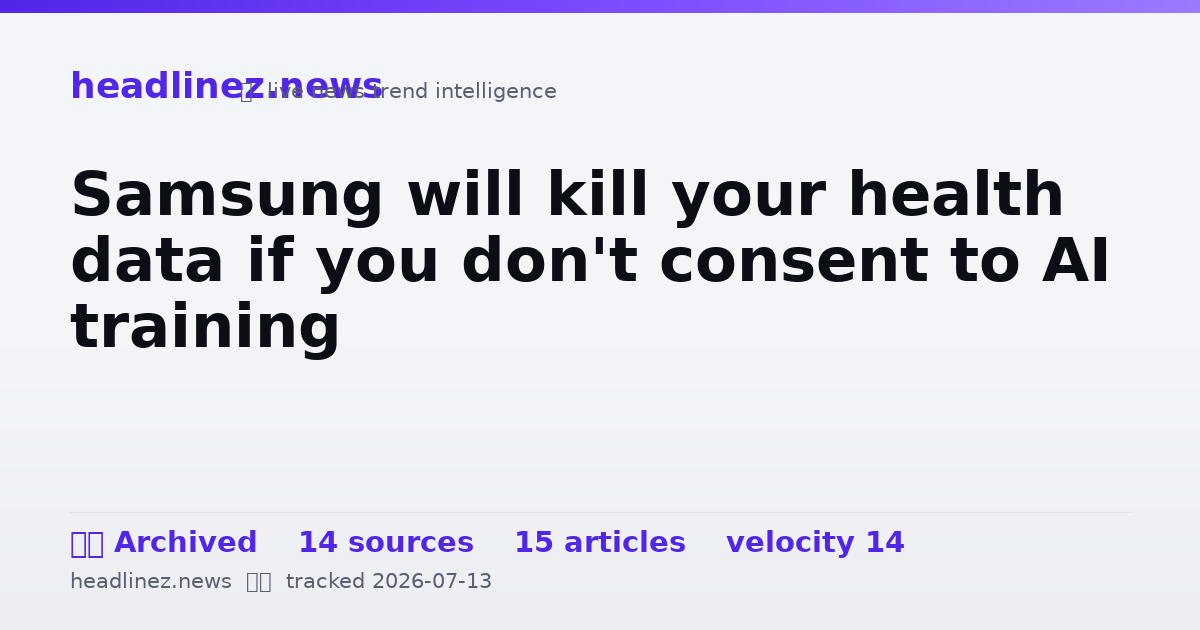 Visual summary for Samsung will kill your health data if you don't consent to AI training