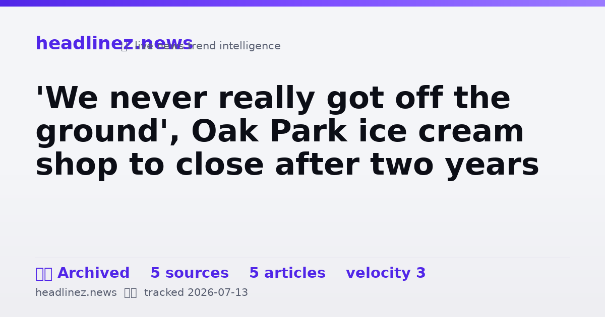 Visual summary for 'We never really got off the ground', Oak Park ice cream shop to close after two years
