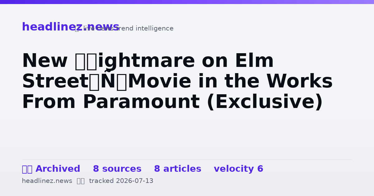 Visual summary for New ‘Nightmare on Elm Street’ Movie in the Works From Paramount (Exclusive)