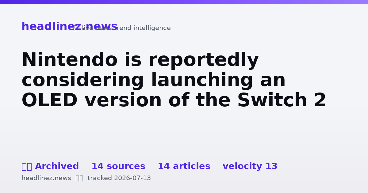 Visual summary for Nintendo is reportedly considering launching an OLED version of the Switch 2