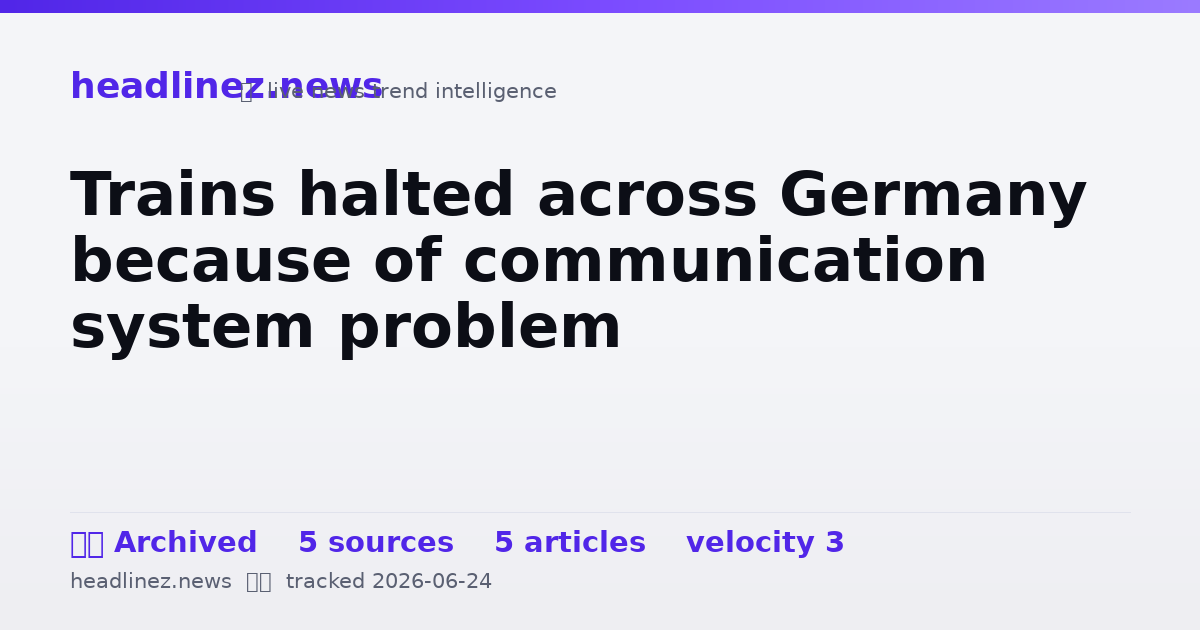 Visual summary for Trains halted across Germany because of communication system problem