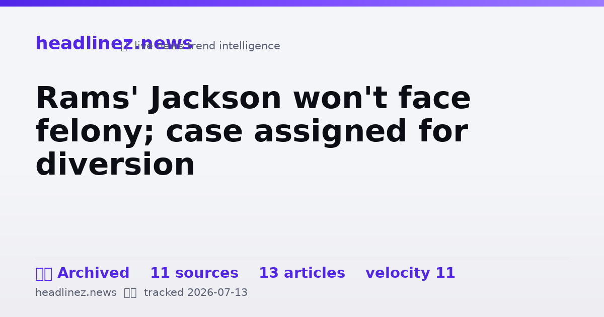 Visual summary for Rams' Jackson won't face felony; case assigned for diversion