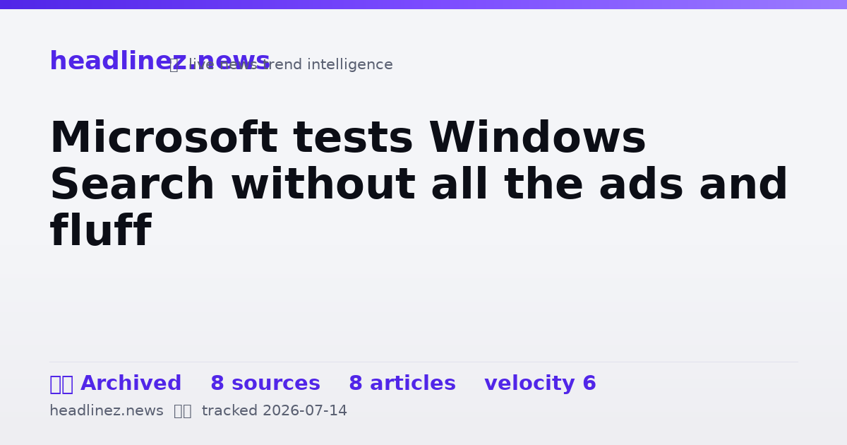 Visual summary for Microsoft tests Windows Search without all the ads and fluff