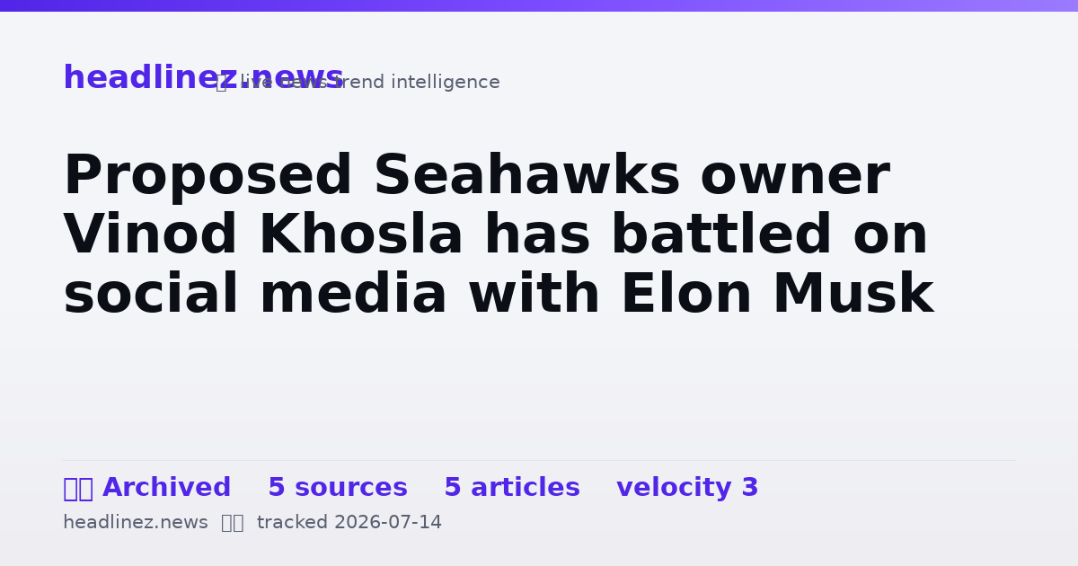 Visual summary for Proposed Seahawks owner Vinod Khosla has battled on social media with Elon Musk