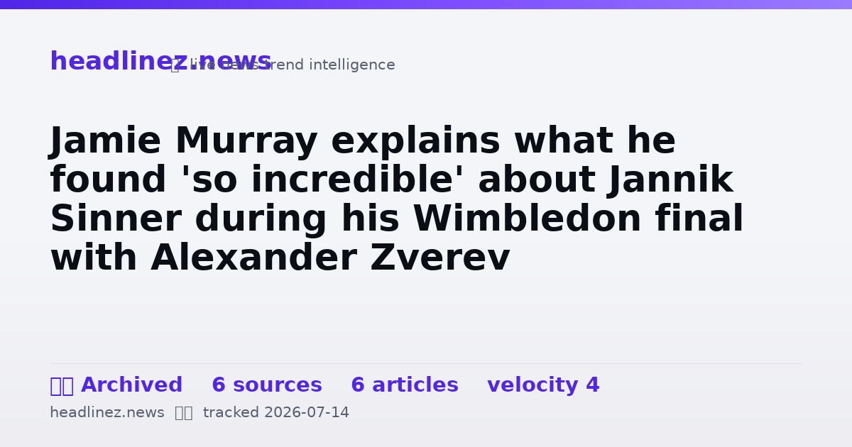 Visual summary for Jamie Murray explains what he found 'so incredible' about Jannik Sinner during his Wimbledon final with Alexander Zverev