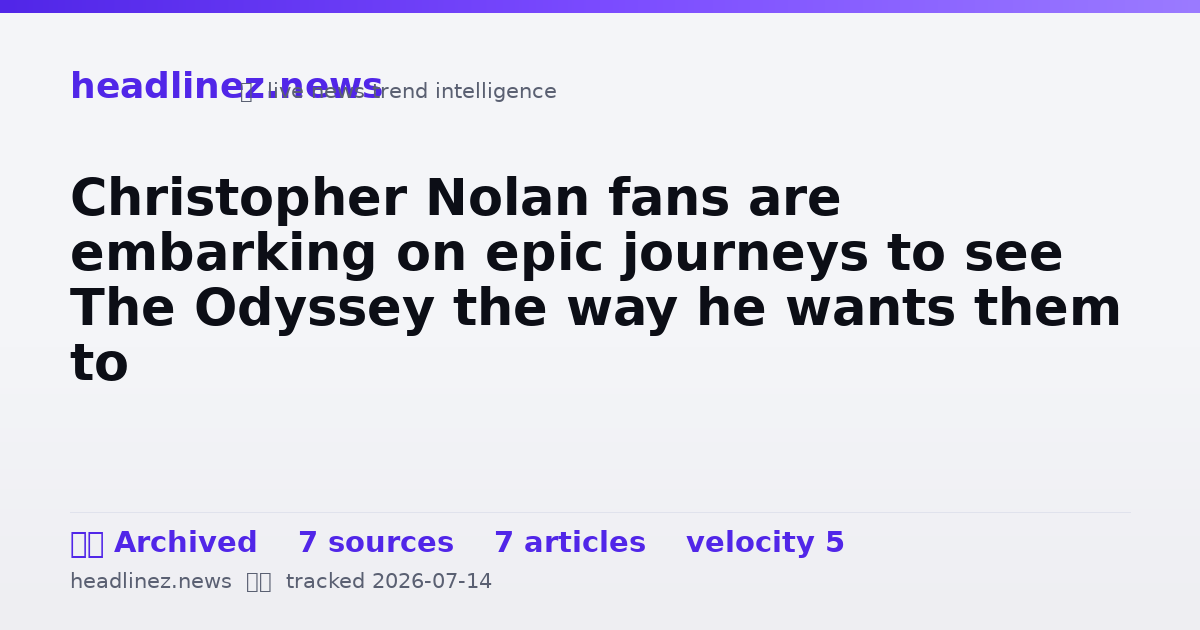 Visual summary for Christopher Nolan fans are embarking on epic journeys to see The Odyssey the way he wants them to