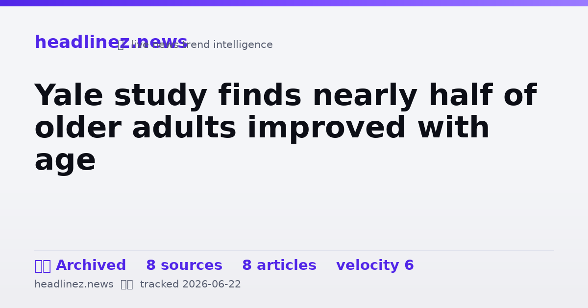 Visual summary for Yale study finds nearly half of older adults improved with age