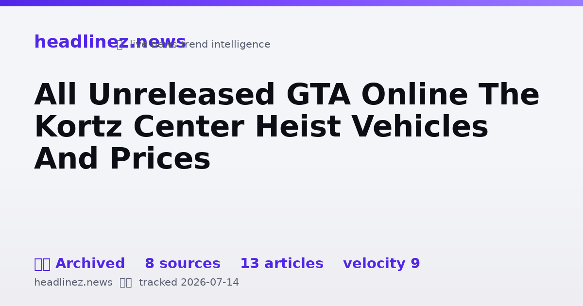 Visual summary for All Unreleased GTA Online The Kortz Center Heist Vehicles And Prices
