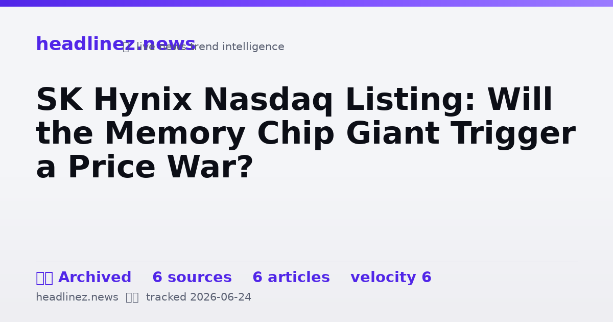 Visual summary for SK Hynix Nasdaq Listing: Will the Memory Chip Giant Trigger a Price War?