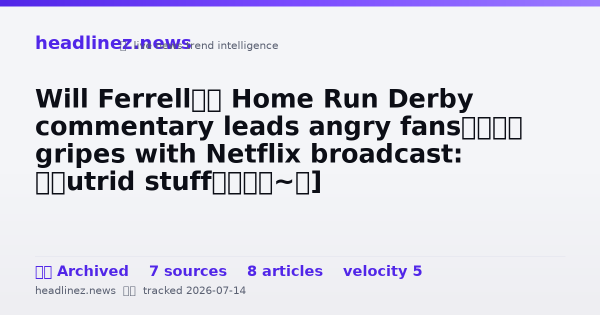 Visual summary for Will Ferrell’s Home Run Derby commentary leads angry fans’ gripes with Netflix broadcast: ‘Putrid stuff’