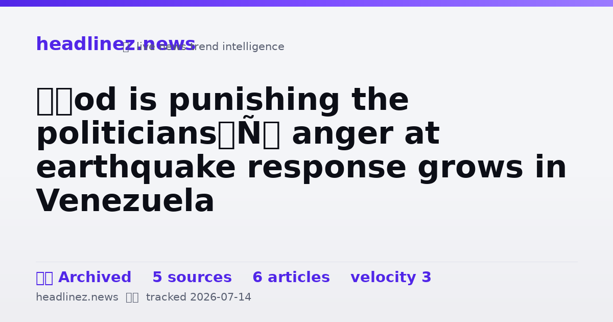 Visual summary for ‘God is punishing the politicians’: anger at earthquake response grows in Venezuela
