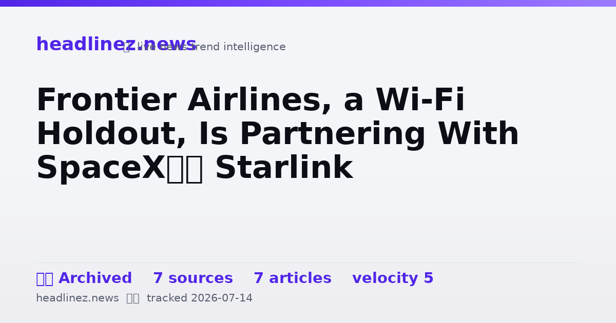 Visual summary for Frontier Airlines, a Wi-Fi Holdout, Is Partnering With SpaceX’s Starlink