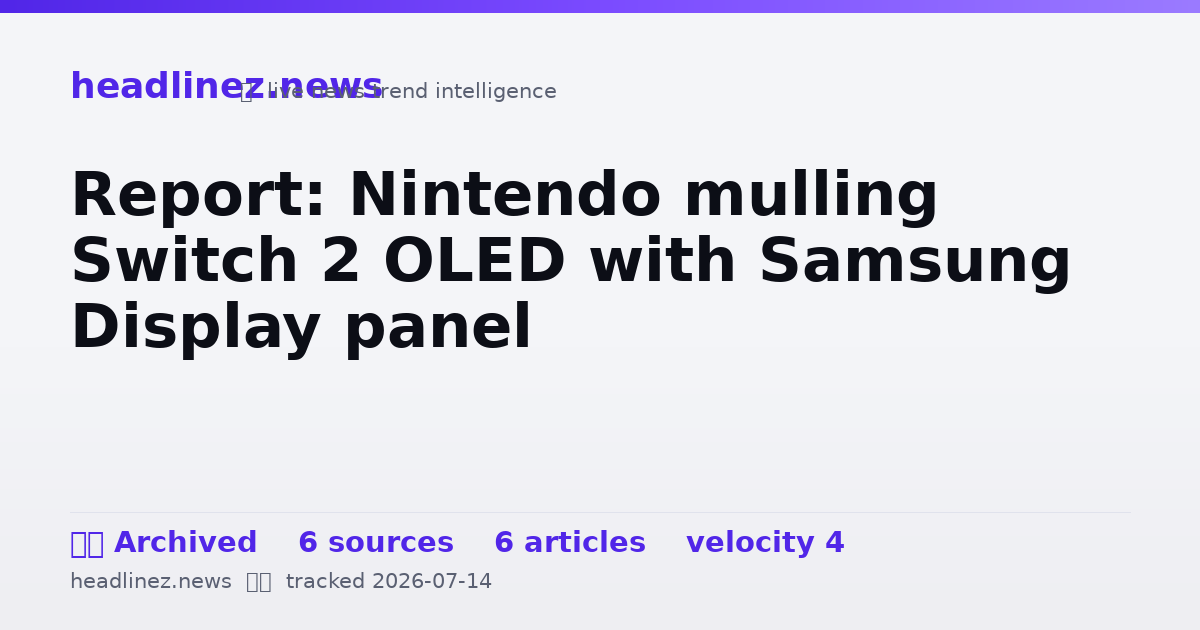 Visual summary for Report: Nintendo mulling Switch 2 OLED with Samsung Display panel