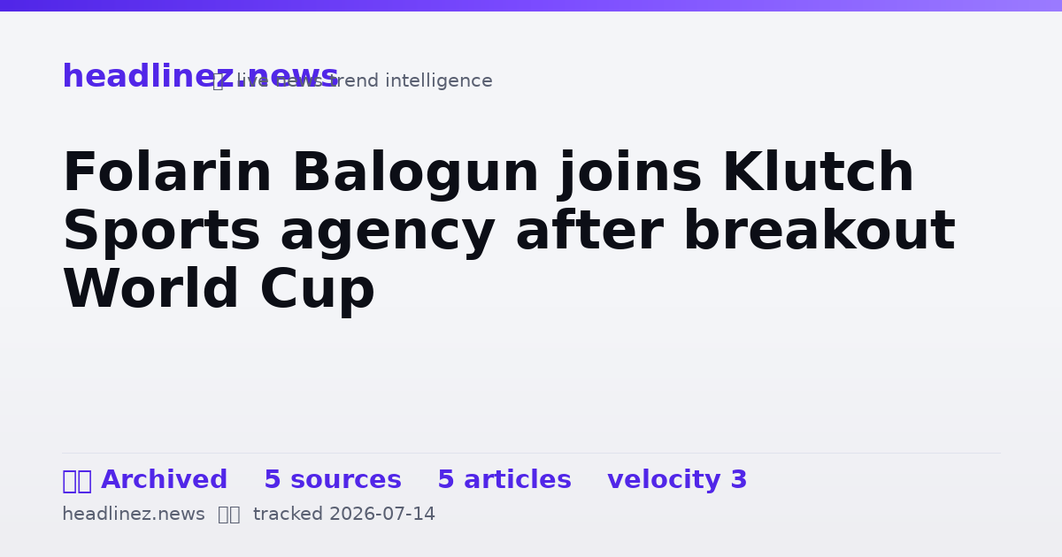 Visual summary for Folarin Balogun joins Klutch Sports agency after breakout World Cup