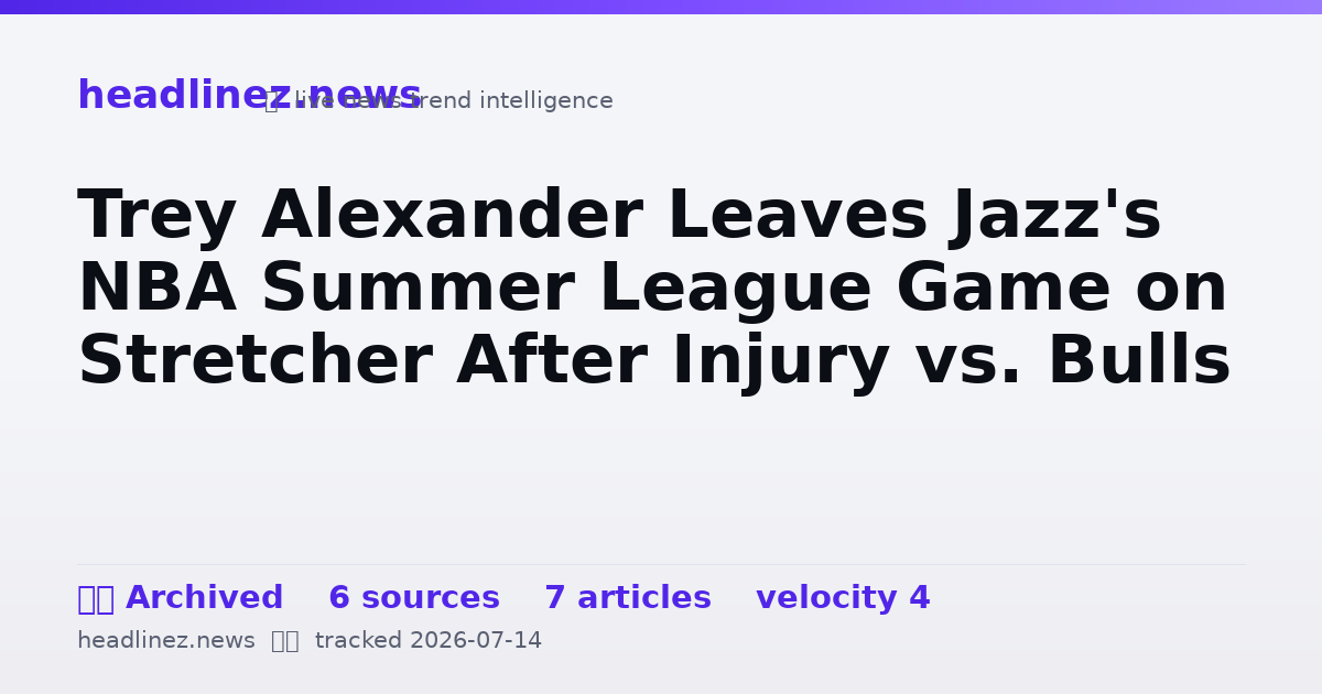 Visual summary for Trey Alexander Leaves Jazz's NBA Summer League Game on Stretcher After Injury vs. Bulls