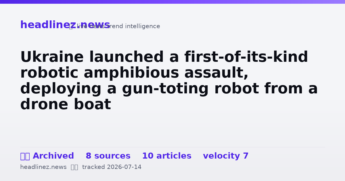 Visual summary for Ukraine launched a first-of-its-kind robotic amphibious assault, deploying a gun-toting robot from a drone boat
