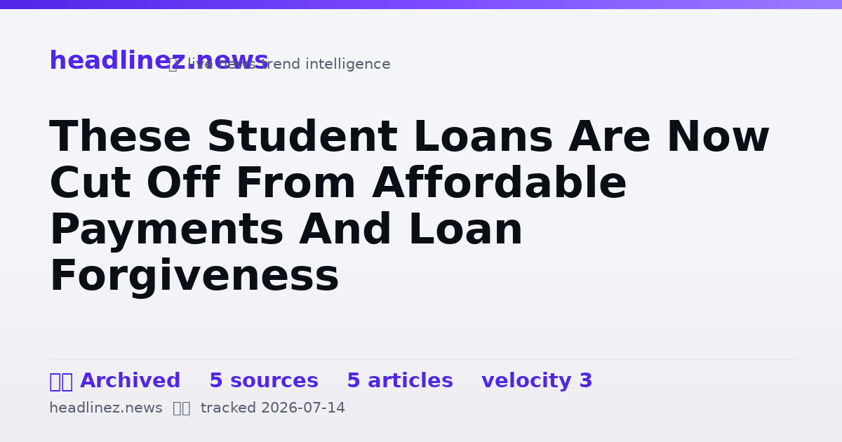 Visual summary for These Student Loans Are Now Cut Off From Affordable Payments And Loan Forgiveness