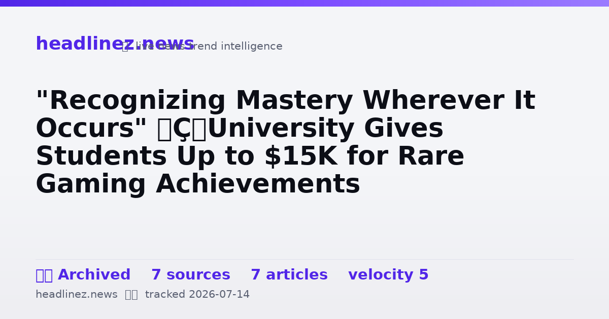 Visual summary for "Recognizing Mastery Wherever It Occurs" — University Gives Students Up to $15K for Rare Gaming Achievements