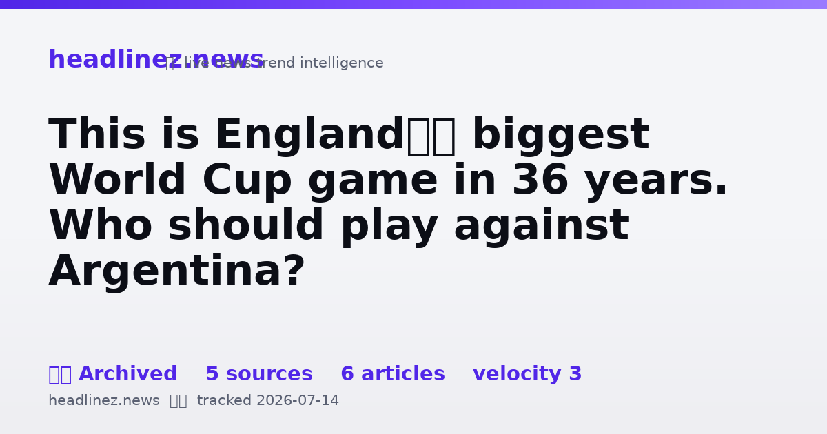Visual summary for This is England’s biggest World Cup game in 36 years. Who should play against Argentina?